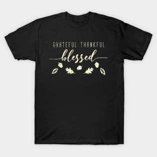 Grateful Thankful And Blessed Happy Thanksgiving Day Typography T-Shirt